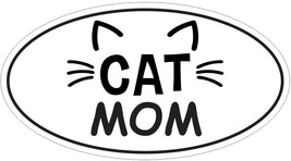 Cat Mom Oval Bumper Sticker or Helmet Sticker D7272 Laptop Cell Cat Kitten Kitty - £1.09 GBP+