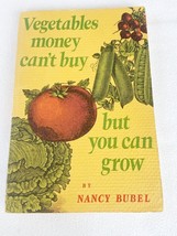 (First Publish) Vegetables Money Can&#39;t Buy but You Can Grow PB Nancy W. Bu 1977 - £10.01 GBP
