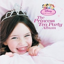 Disney Princess - The Princess Tea Party Album (CD, 2005, Walt Disney Re... - $6.93
