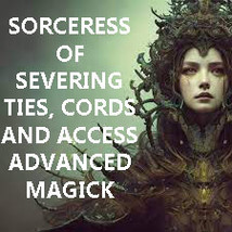 1000X Sorceress Of Severing Ties, Cords And Access To You Witch CASSIA4 Magick - £241.40 GBP