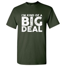 I&#39;m Kind of a Big Deal - Funny Sarcastic Novelty People Know Me T Shirt ... - £19.10 GBP