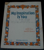 My Inspiration Is You, Horatio Nicholls, Edgar Leslie, 1928 OLD SHEET MUSIC - $5.93