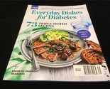 A360Media Magazine Food To Love Everyday Dishes for Diabetes 73 Tested R... - $12.00