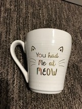 Chasing Lola &quot;You Had Me at Meow&quot; Kitty Cat Med Size Cup Mug 2 Sides Pin... - $9.99