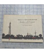 Erle P. Halliburton Genius with Cement  J. Evetts Haley Hardback 1st Ed ... - $698.10 MXN