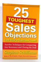 25 Toughest Sales Objections (and How to Overcome Them) Book Stephan Schiffman - $4.74