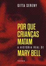 Por Que Criancas Matam  A Historia Real De Mary Bell (Em Portugues do Brasil) [ - £43.08 GBP