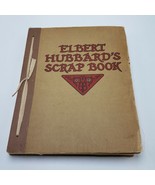 Elbert Hubbards Scrapbook 1st edition 1923 Excellent Condition - £30.73 GBP