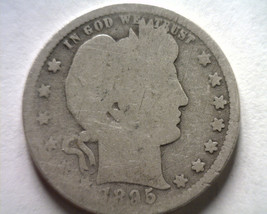1895 BARBER QUARTER DOLLAR ABOUT GOOD+ AG+ NICE ORIGINAL COIN FROM BOBS ... - $10.00