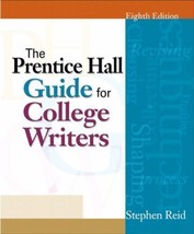The Prentice Hall Guide for College Writers by Stephen Reid 8th EIGHTH Edition * - £9.55 GBP