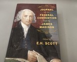Journal of the Federal Convention Kept by James Madison [1898] by James ... - $35.63