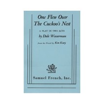 One Flew over the Cuckoo&#39;s Nest: A Play in Three Acts Dale Wasserman - £11.21 GBP