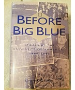 Before Big Blue : Sports at the University of Kentucky, 1880-1940  (1996... - £11.93 GBP