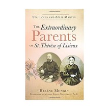 The Extraordinary Parents of St. Therese of Lisieux: Sts. Louis and Zlie Martin - £15.18 GBP