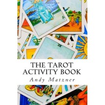 The Tarot Activity Book: A Collection of Creative and Therapeutic Ideas for the  - £28.79 GBP