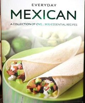 EVERYDAY MEXICAN - A Collection Of Over 100 Essential Recipes [Hardcover] Unknow - £11.97 GBP