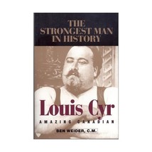 Louis Cyr: Amazing Canadian Ben Weider - £19.42 GBP