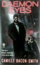 Daemon Eyes (Daemons, Inc. #1-2) by Camille Bacon-Smith / 2007 Urban Fantasy - £1.81 GBP