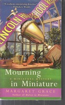 Grace, Margaret - Mourning In Miniature - A Miniature Mystery - £2.35 GBP