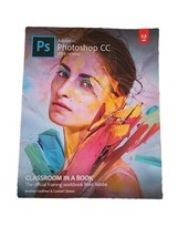 Classroom in a Book Adobe Photoshop CC Classroom in a Book 2018 - £3.81 GBP
