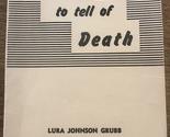 Living to tell of death Grubb, Lura Johnson - £53.26 GBP