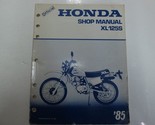 1985 Honda XL125S XL 125 S Servizio Negozio Riparazione Manuale Fabbrica... - $17.55