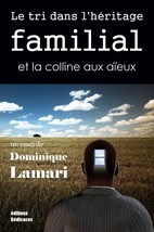 Le tri dans l&#39;héritage familial et la colline aux aïeux, de Dominique Lamari - £12.42 GBP