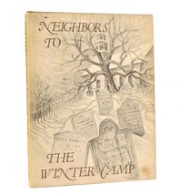 No Author Noted Neighbors To The Winter Camp 1st Edition 1st Printing - £42.47 GBP