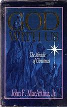God With Us: The Miracle of Christmas MacArthur, John - £24.35 GBP