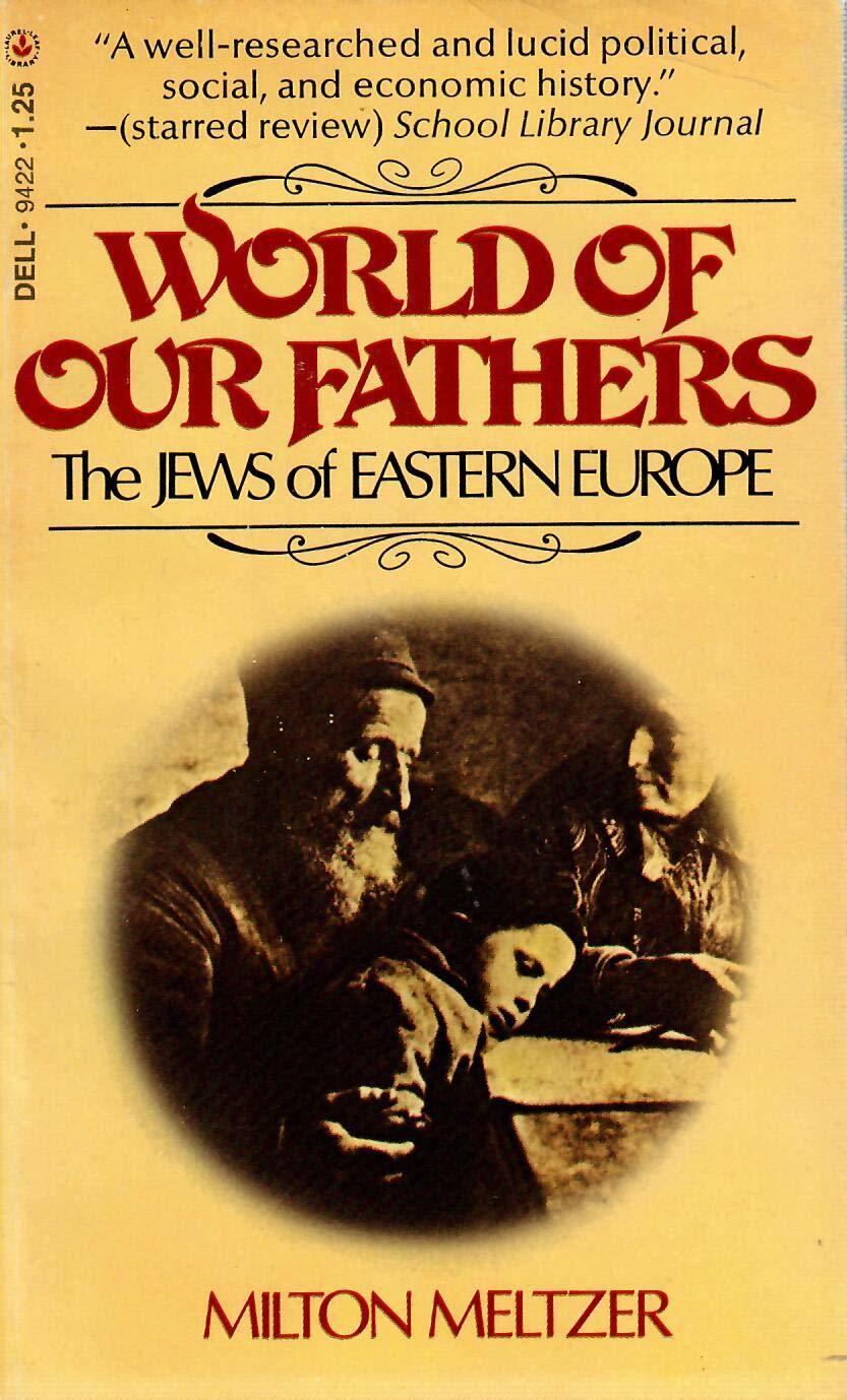 1976 PB World of Our Fathers: The Jews of Eastern Europe by Meltzer, Milton - $5.98