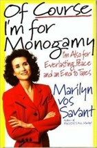 Of Course I&#39;m for Monogamy: I&#39;m Also for Everlasting Peace and an End to... - £13.82 GBP