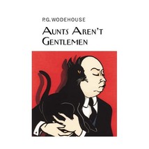 Aunts Aren&#39;t Gentlemen Wodehouse, P.G. - £15.40 GBP