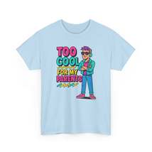 Too Cool for My Parents T-Shirt – Retro 90s Cartoon Style, Bold &amp; Hilarious - $29.99