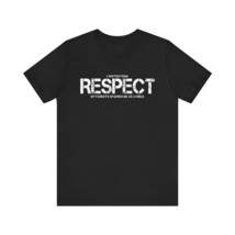 I Suffer from Respect T-Shirt (Cotton, Short Sleeve) - $15.94+
