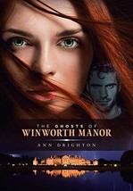 The Ghosts Of Winworth Manor [Hardcover] Drighton, Ann - £9.23 GBP