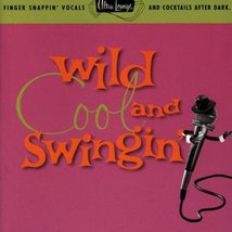 Wild, Cool &amp; Swingin&#39;: Ultra Lounge Vol. 5 [Audio CD] Various Artists - £9.23 GBP