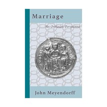 Marriage: An Orthodox Perspective John Meyendorff - £17.00 GBP