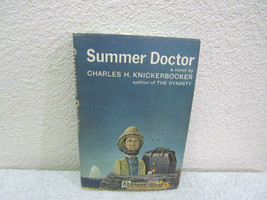 Vintage 1963 Summer Doctor A Novel by Charles H. Knickerbocker Hardback ... - £2.64 GBP