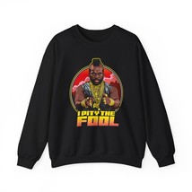 Sweatshirt with Mr. T &#39;I Pity the Fool&#39; - £18.54 GBP+