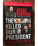They Killed Our President: 63 Reasons to Believe Conspiracy 1st Ed.Jesse... - $13.54 CAD