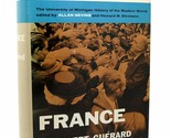 France;: A modern history (The University of Michigan history of the mod... - $2.93