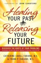 Healing Your Past, Releasing Your Future: Discover the Roots of Your Problems, E - £6.21 GBP