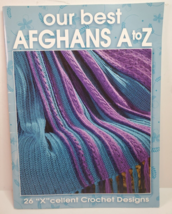 Leisure Arts Our Best Afghans A to Z - 26 &quot;X&quot;cellent Crochet Designs 1998 SC - £9.45 GBP