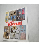 Judy&#39;s Way with Macrame by Judy Johnson 1979  - $9.98