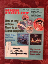 HIGH FIDELITY magazine April 1973 Playing Antique Records Classical Recordings - £15.57 GBP