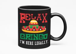 Make Your Mark Design Relax Gringo I&#39;m Here Legally Funny Spanish Quote With Col - £17.40 GBP+
