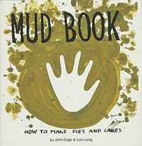 Book Mud Book How To Make Pies And Cakes By John Cage And Lois Long - £4.72 GBP
