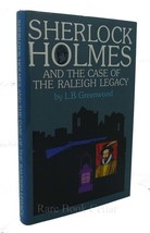 L. B. Greenwood Sherlock Holmes And The Case Of The Raleigh Legacy 1st Edition - £35.89 GBP