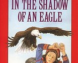 In the Shadow of an Eagle: And Other Adventure Stories (Highlights for C... - $2.93