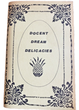 Cookbook DAR Docent Dream Delicacies Vintage Book Daughters American Revolution - £10.25 GBP